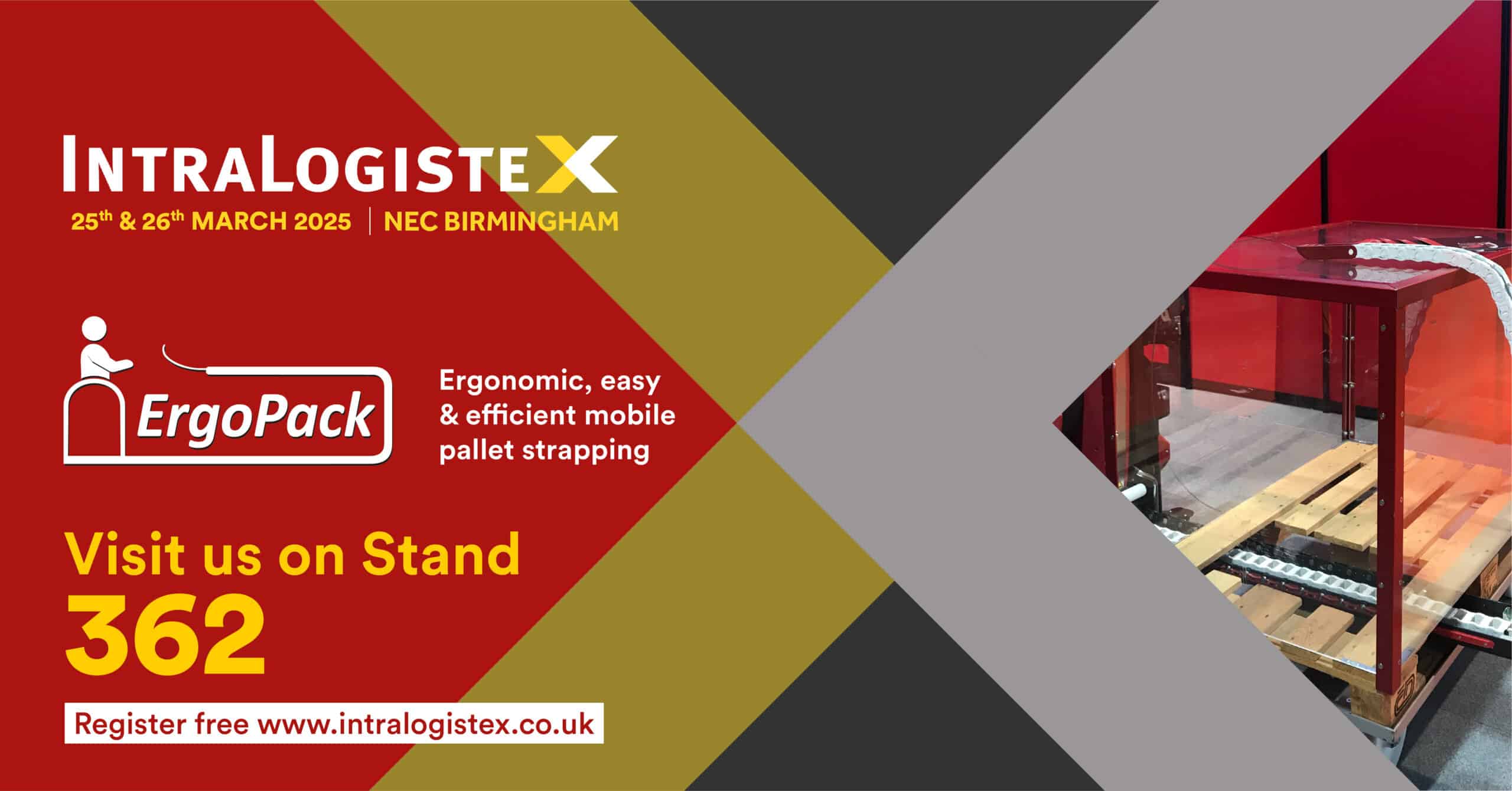 See ErgoPack ergonomic, easy and efficient pallet strapping on stand 362 at IntraLogisteX 25th -26th March 2025.